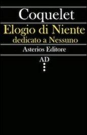 Elogio di niente dedicato a nessuno