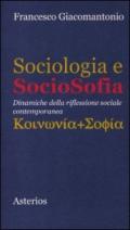 Sociologia e sociosofia. Dinamiche della riflessione sociale contemporanea