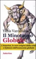 Il minotauro globale. L'America, le vere origini della crisi e il futuro dell'economia globale