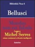 Mundus non est fabula. Leggere Michel Serres