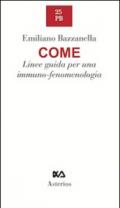 Come. Linee guida per una immuno-fenomenologia