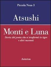 Monti e luna. Storia del poeta che si trasformò in tigre e altri racconti