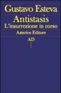 Antistasis. L'insurrezione in corso