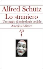 Lo straniero. Un saggio di psicologia sociale