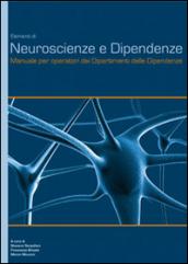 Elementi di neuroscienze e dipendenze. Manuale per operatori dei dipartimenti delle dipendenze