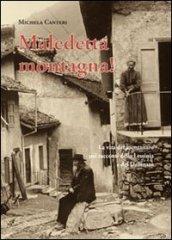 Maledetta montagna! La vita del montanaro nei racconti della Lessinia e del Delfinato. Ediz. italiana e francese