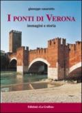 I ponti di Verona. Immagini e storia