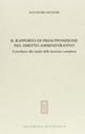 Il rapporto di presupposizione nel diritto amministrativo. Contributo allo studio della funzione complessa