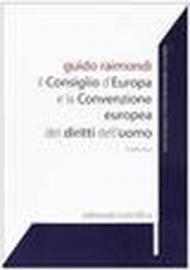 Il consiglio d'Europa e la convenzione europea dei diritti dell'uomo