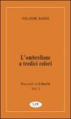 L'ombrellone a tredici colori. Racconti in libertà: 1