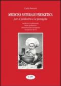 Medicina naturale energetica per il pediatra e le famiglie. Medicina tradizionale. Tuina pediatrico. Alimentazione energetica. Terapia fai-da-te