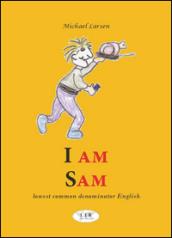 I am Sam. Lowest common denominator english