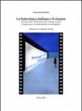 La letteratura italiana e il cinema 100 anni (1907-2008) di racconti, romanzi e poesie di argomento e/o ambientazione cinematografica