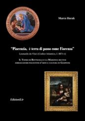 Piacenzia, è terra di passo come Fiorenza. Il Tondo di Botticelli e la Madonna dei fusi ambasciatori piacentini d'arte e cultura in Giappone