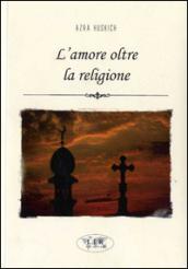 L'amore oltre la religione