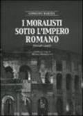 I moralisti sotto l'Impero Romano. Filosofi e poeti