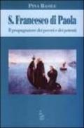 S. Francesco di Paola. Il propugnatorie dei poveri e dei potenti