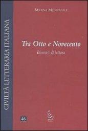Tra Otto e Novecento. Itinerari di lettura