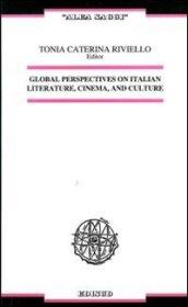 Global perspectives on italian literature, cinema, and culture. Ediz. italiana e inglese