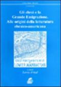 Gli ebrei e la grande emigrazione. Alle origini della letteratura ebraico-americana