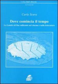 Dove comincia il tempo. La Londra di fine millennio nel cinema e nella letteratura