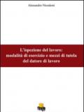 L'ispezione del lavoro. Modalità di esercizio e mezzi di tutela del datore di lavoro