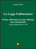 La legge fallimentare. Prime riflessioni su una riforma non annunciata