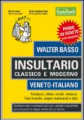 Insultario classico e moderno. Veneto-italiano. Parolacce, offese, insulti, minacce, frasi ironiche, auguri maleducati e altro