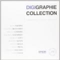 Digigraphie collection. Fotografia d'autore fine anno. Ediz. italiana, inglese e francese