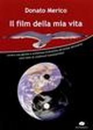 Il film della mia vita. Ovvero una gentile e armoniosa evoluzione personale attraverso nove mesi di cineforum cosmoartistici