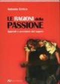 Le ragioni della passione. Approdi e avventure del sapere