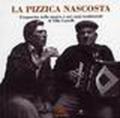 La pizzica nascosta. L'organetto nella musica e nei canti tradizionalidi Villa Castelli. Con CD Audio