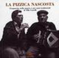 La pizzica nascosta. L'organetto nella musica e nei canti tradizionalidi Villa Castelli. Con CD Audio