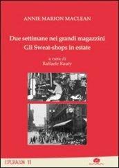 Due settimane nei grandi magazzini. Gli sweat-shop in estate