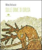 Sulle orme di Idrusa. Con CD Audio