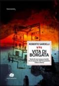 Vita di Borgata. Storia di una nuova umanità tra le baracche dell'acquedotto Felice a Roma