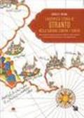 L' autentica storia di Otranto nella guerra contro i turchi. Nuove luce sugli eventi del 1480-'81 dalle lettere cifrate tra Ercole d'Este e i suoi diplomatici