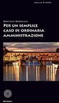 Per un semplice caso di ordinaria amministrazione