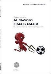 Al diavolo piace il calcio. Una storia vera di mobbing e precariato