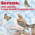 SERENO rime gioiose, sono grandi le piccole cose