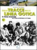 Sulle tracce della Linea Gotica. Dal Tirreno all'Adriatico in 18 tappe