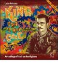 King era il mio cane. Autobiografia di un partigiano. Con DVD