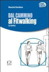 Dal cammino al fitwalking. La tecnica