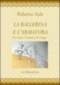 La ballerina e l'armatura di vento, d'amore, di strega