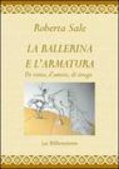 La ballerina e l'armatura di vento, d'amore, di strega