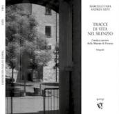 Tracce di vita nel silenzio. L'antico carcere delle Murate di Firenze