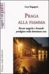 Praga alla fiamma. Ricette magiche e bevande prodigiose nella letteratura ceca