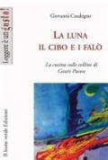 La luna, il cibo e i falò (Leggere è un gusto)