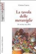 La tavola delle meraviglie (Leggere è un gusto)