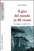 Il giro del mondo in ottanta ricette. In viaggio con Jules Verne